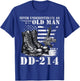 DD 214 Alumni Never Underestimate An Old Man With A DD-214 T-Shirt - T-Shirt | Royal