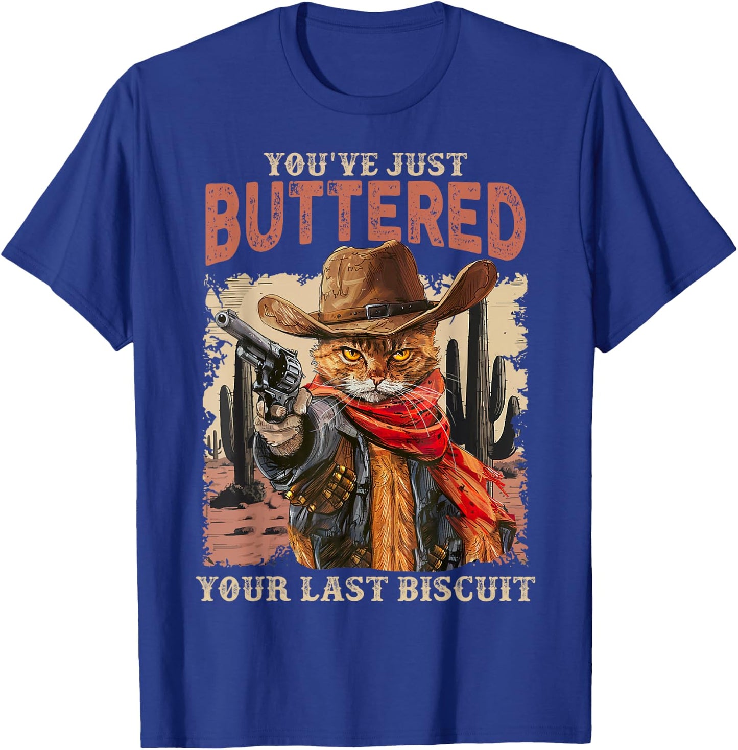 Meowdy You've Just Buttered Your Last Biscuit Cowboy Cat T-Shirt - T-Shirt | Royal