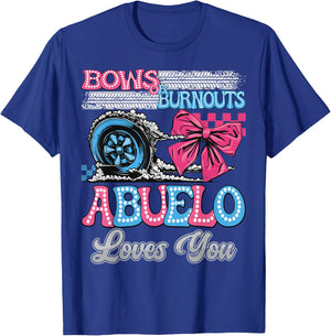 Burnouts or Bows Abuelo Loves You Gender Reveal Party T-Shirt - T-Shirt | Royal