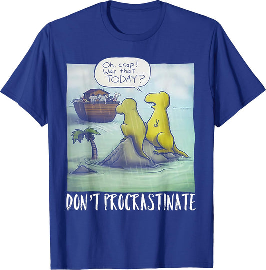 Do Not Procrastinate Christian Funny Dinosaur T-Shirt - T-Shirt | Royal