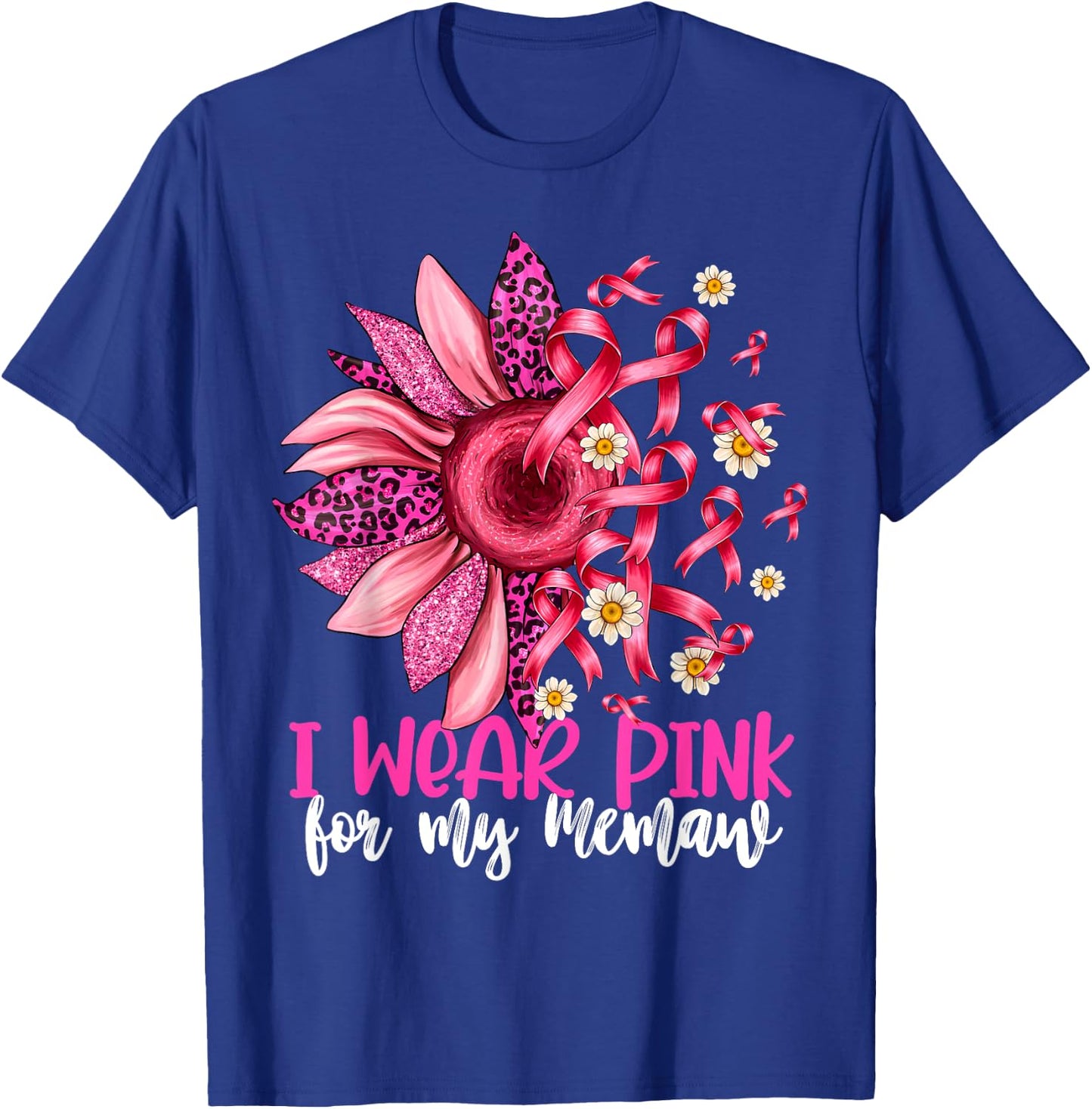 I Wear Pink For My Memaw Sunflower Breast Cancer Awareness T-Shirt - T-Shirt | Royal