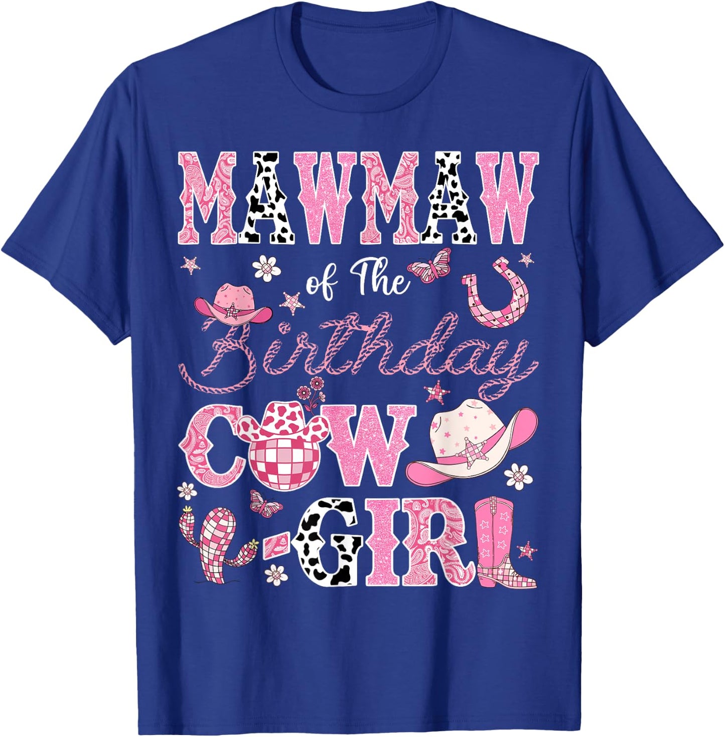 Mawmaw Of The Birthday CowGirl Western Rodeo Mawmaw T-Shirt - T-Shirt | Royal