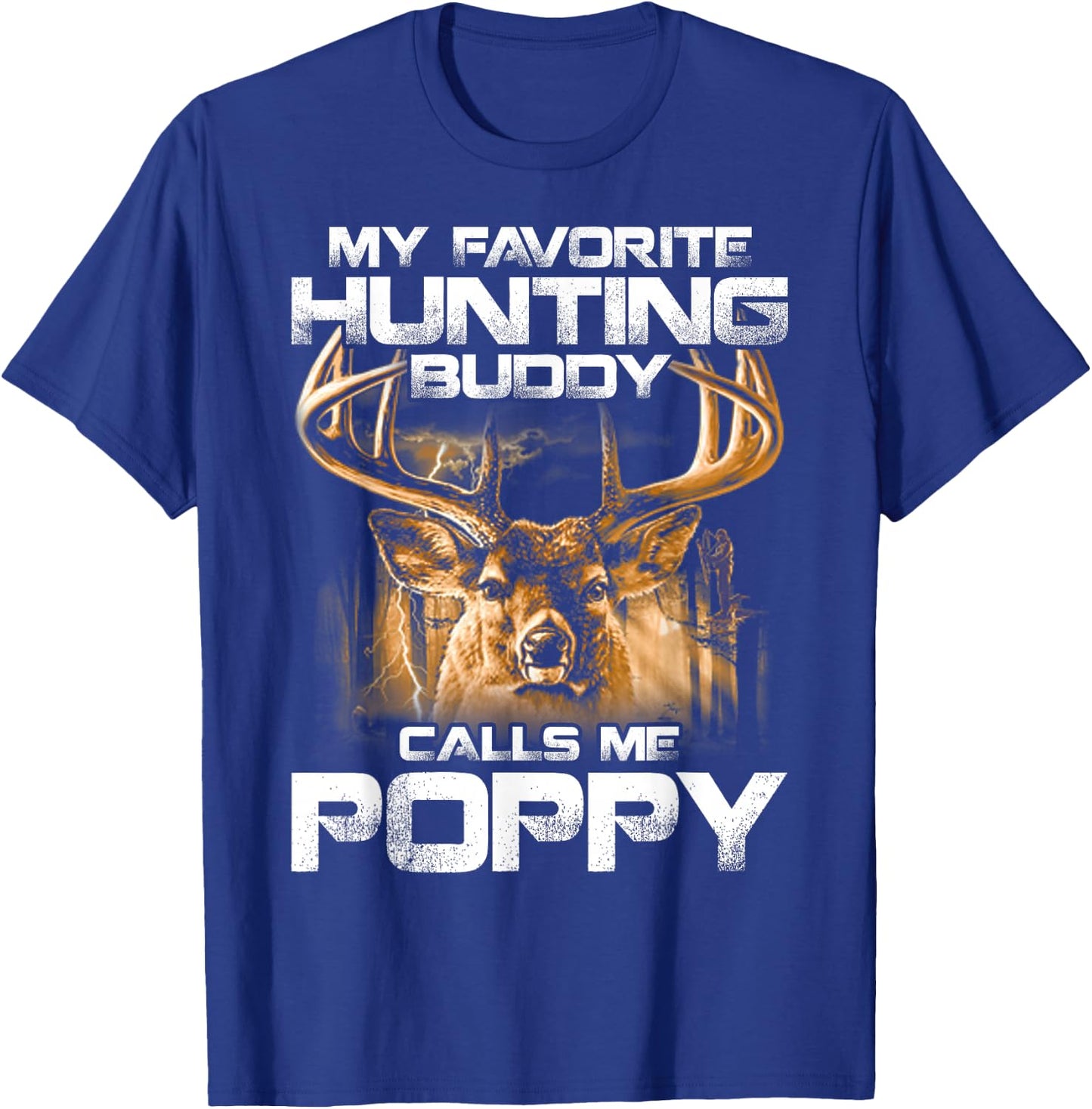 My Favorite Hunting Buddy Calls Me Poppy T-Shirt - T-Shirt | Royal