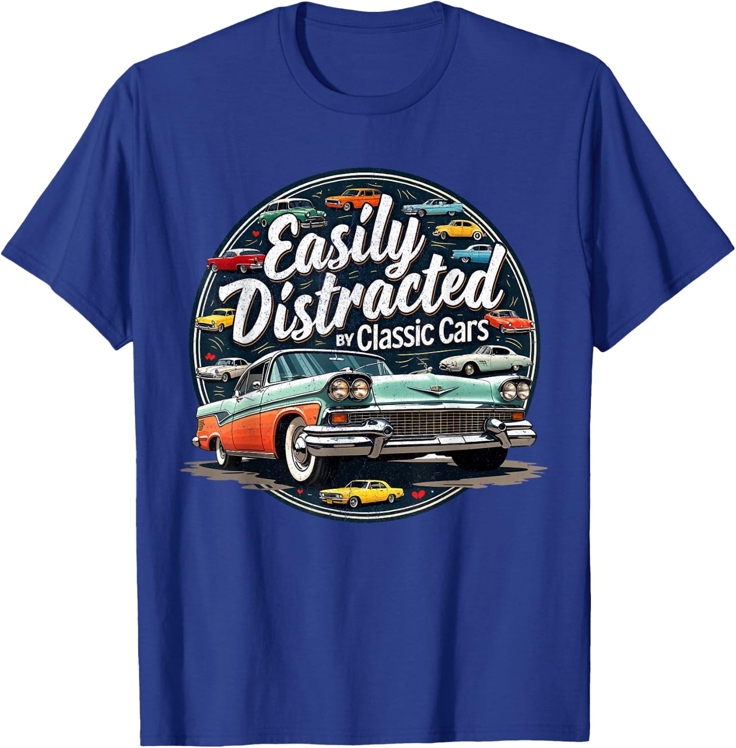 Easily Distracted By Classic Cars Shirt Vintage Old Car Guy T-Shirt - T-Shirt | Royal