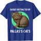 Easily distracted by Pallas´s Cats Manul Pallas´s Cat T-Shirt - T-Shirt | Royal