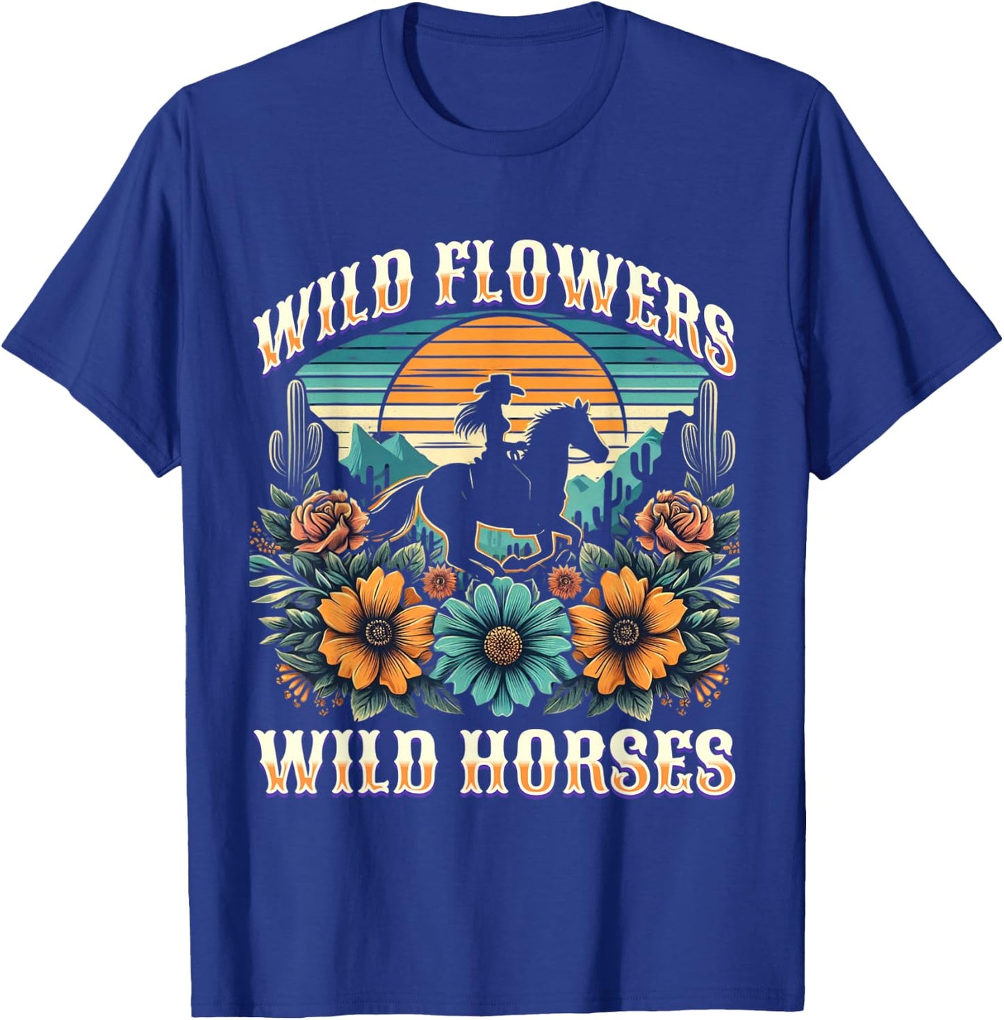 Sunset Cowgirl Riding Horse Wild Flowers - Wild Horses T-Shirt - T-Shirt | Royal