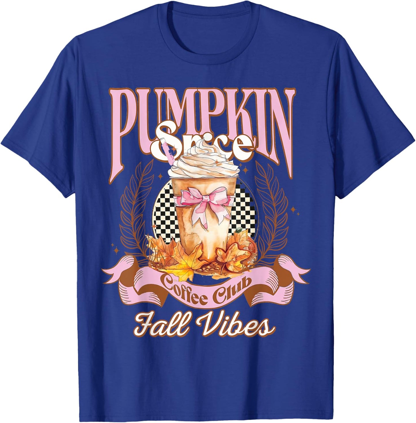 Pumpkin Spice Coffee Club, Pumpkin Spice Latte Fall Vibes T-Shirt - T-Shirt | Royal
