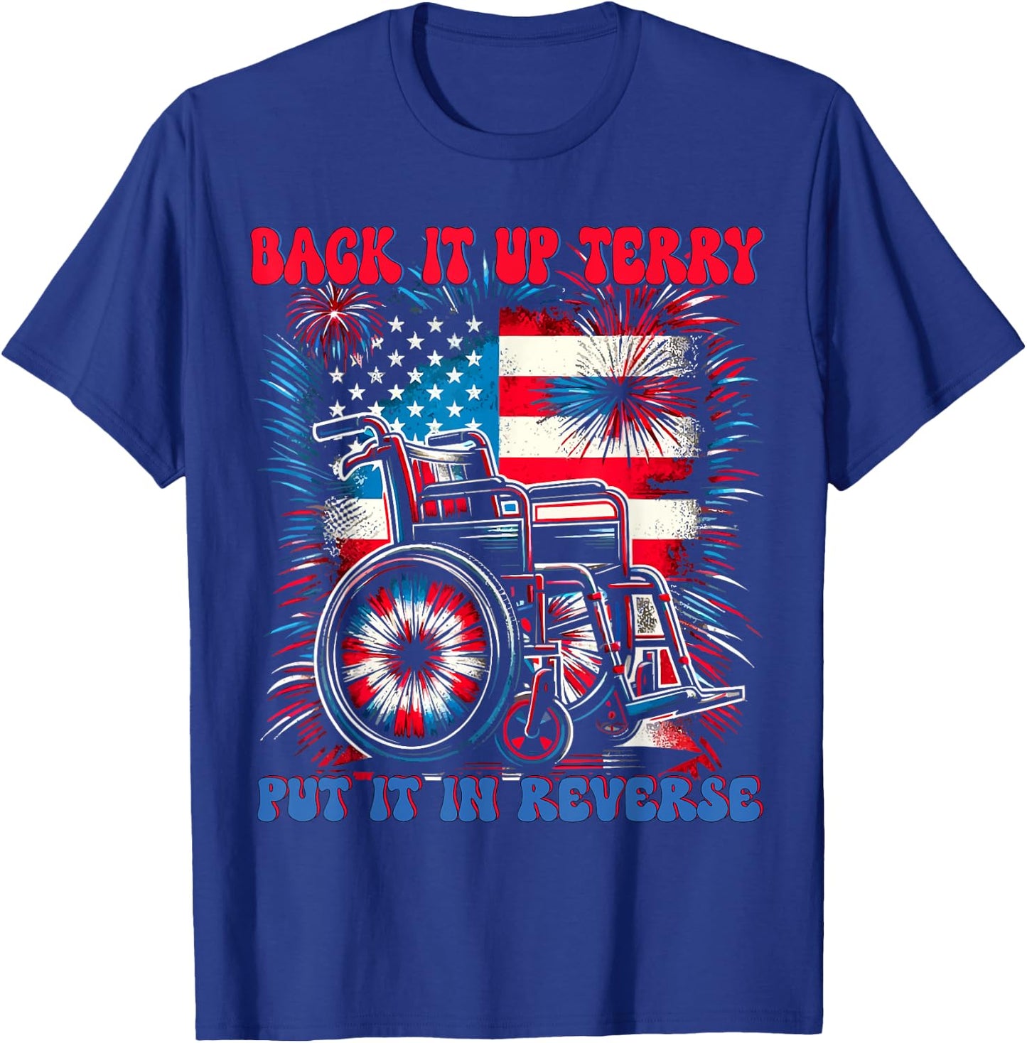 Back Up Terry Put It In Reverse Firework Retro 4th Of July T-Shirt - T-Shirt | Royal