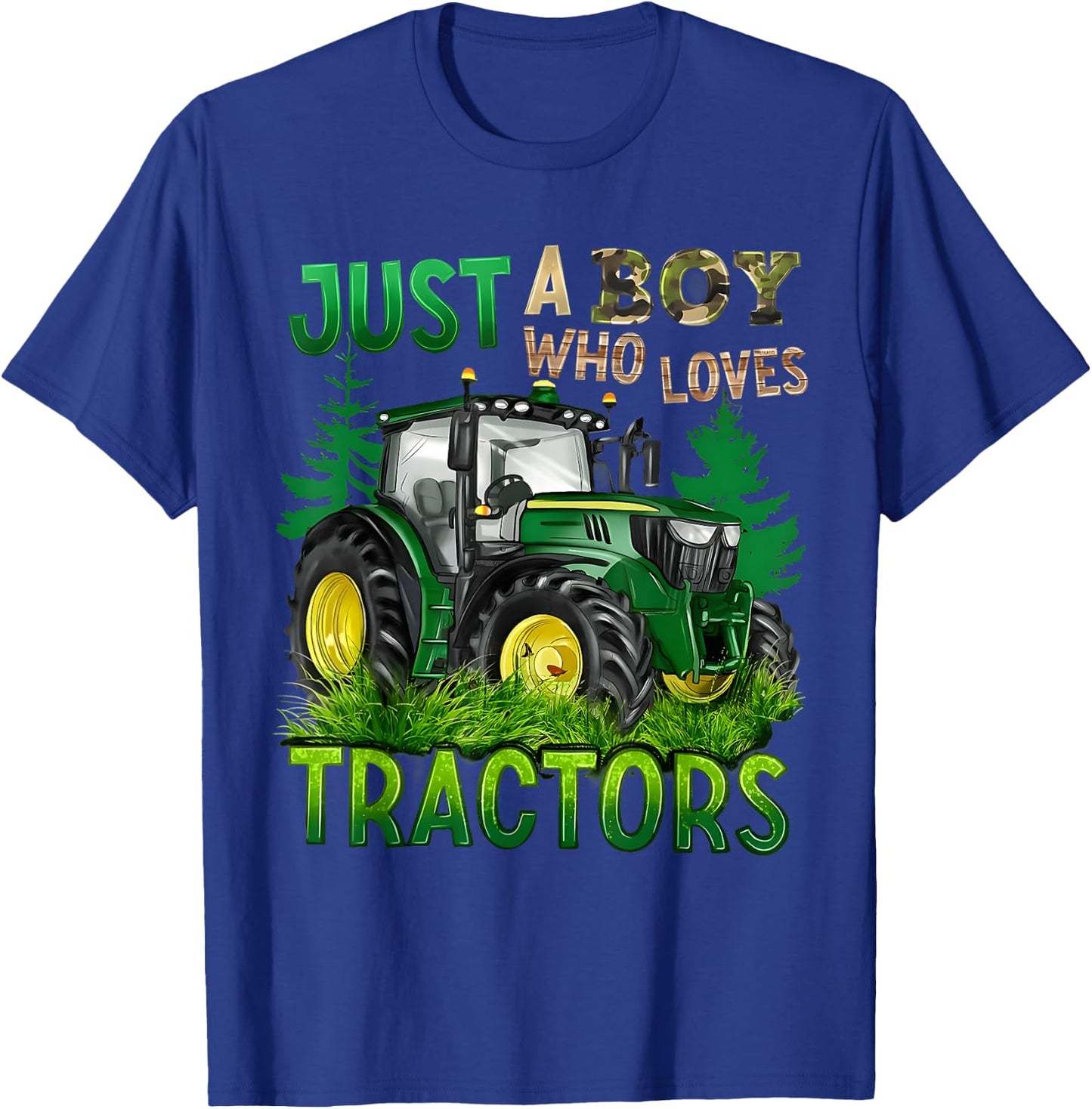 JUST A BOY WHO LOVES TRACTORS Green Farm Trucks Tractors T-Shirt - T-Shirt | Royal