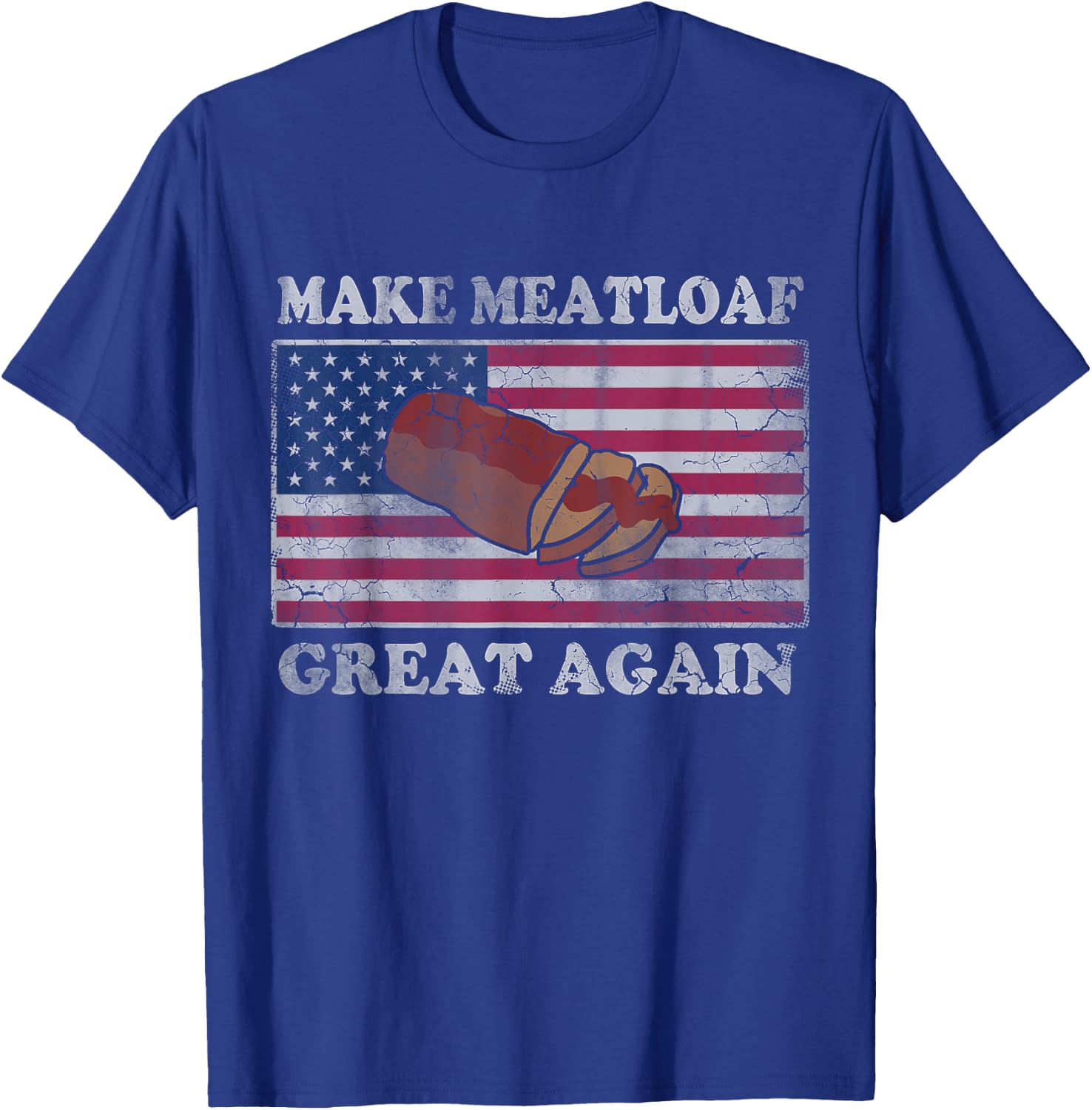 Make Meatloaf Great Again Humorous Cooking Cook Mom Dad T-Shirt - T-Shirt | Royal