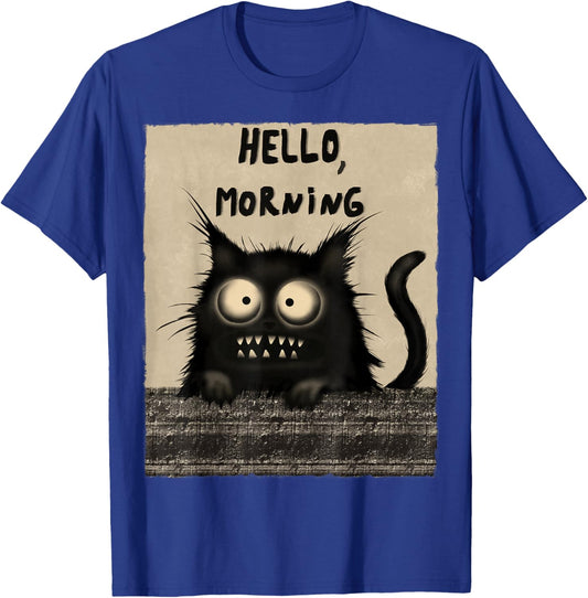 Grumpy and Funny Cat: Hello, Morning T-Shirt - T-Shirt | Royal