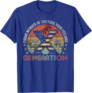 Proud Member Of The F Your Feelings Vintage Gen X T-Shirt - T-Shirt | Royal