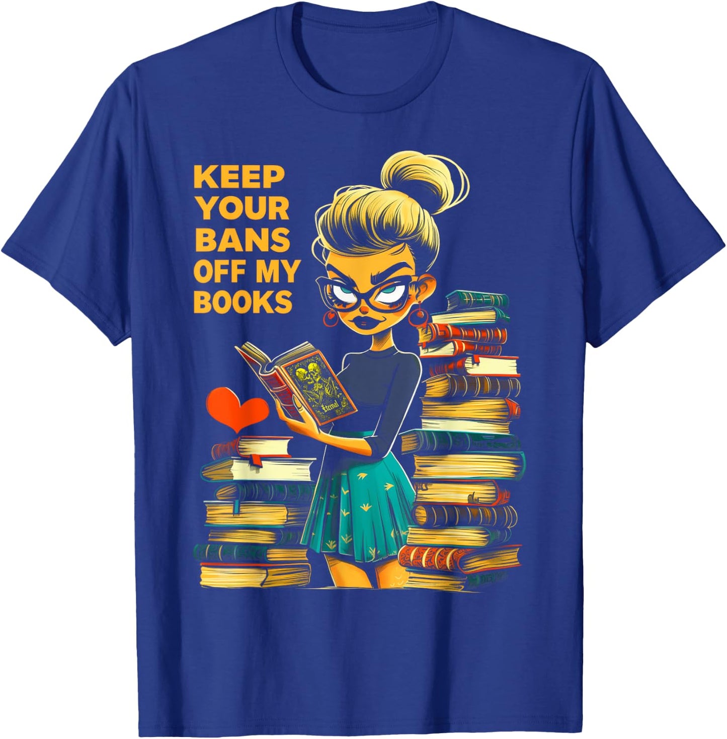 Keep Your Bans Off My Books Dark Romance Smut Bookish Girl T-Shirt - T-Shirt | Royal