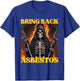 Bring Back Asbestos Funny Cringe Hard Skeleton Meme T-Shirt - T-Shirt | Royal