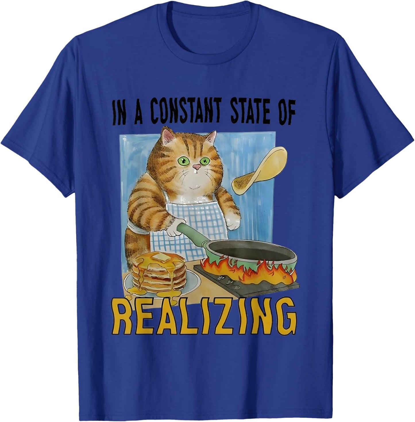 In A Constant State Of Realizing T-Shirt - T-Shirt | Royal