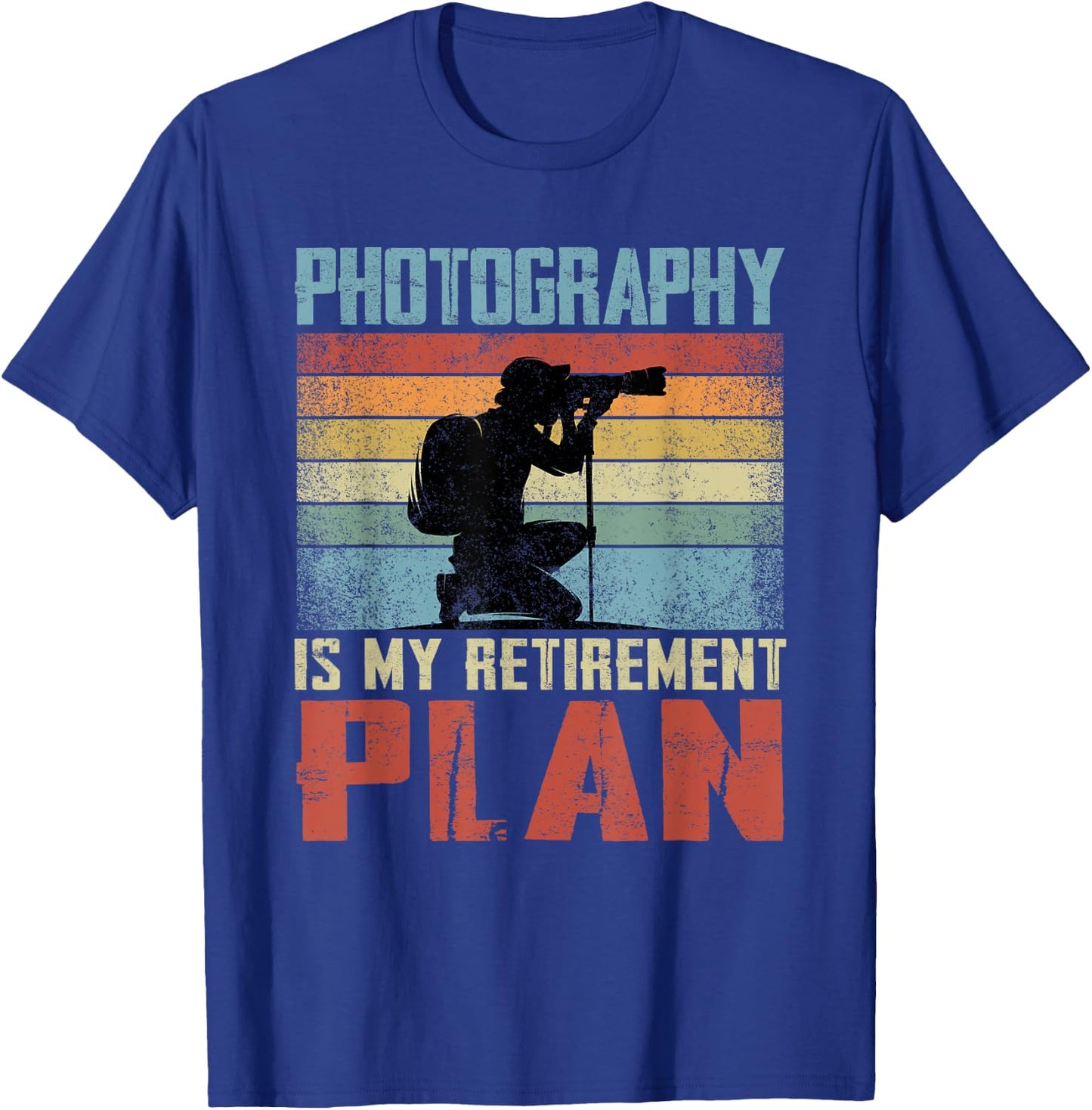 Photography Is My Retirement Plan Retired Photography T-Shirt - T-Shirt | Royal