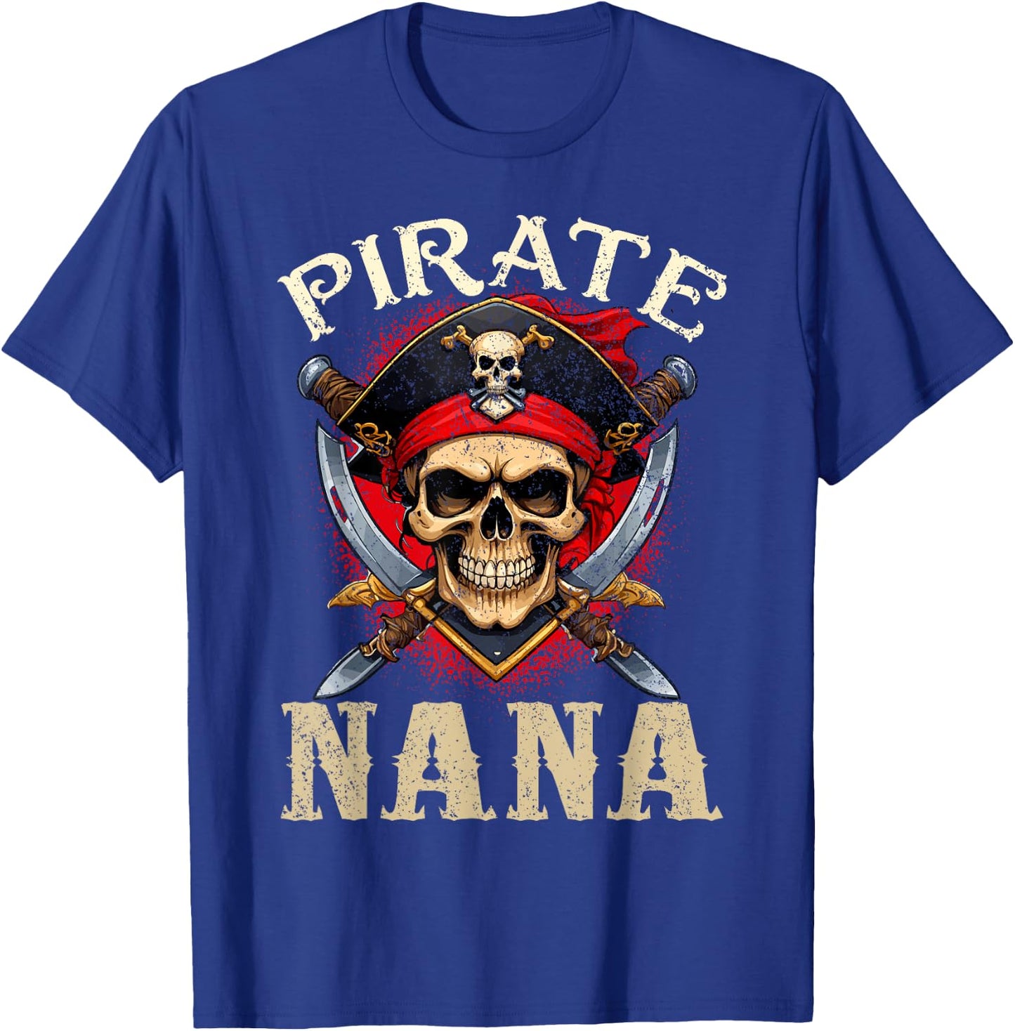 Pirate Nana Skull Jolly Roger Halloween Pirate Family T-Shirt - T-Shirt | Royal
