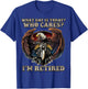 What Day Is Today Who Cares I'm Retired - Eagle - Motorcycle T-Shirt - T-Shirt | Royal