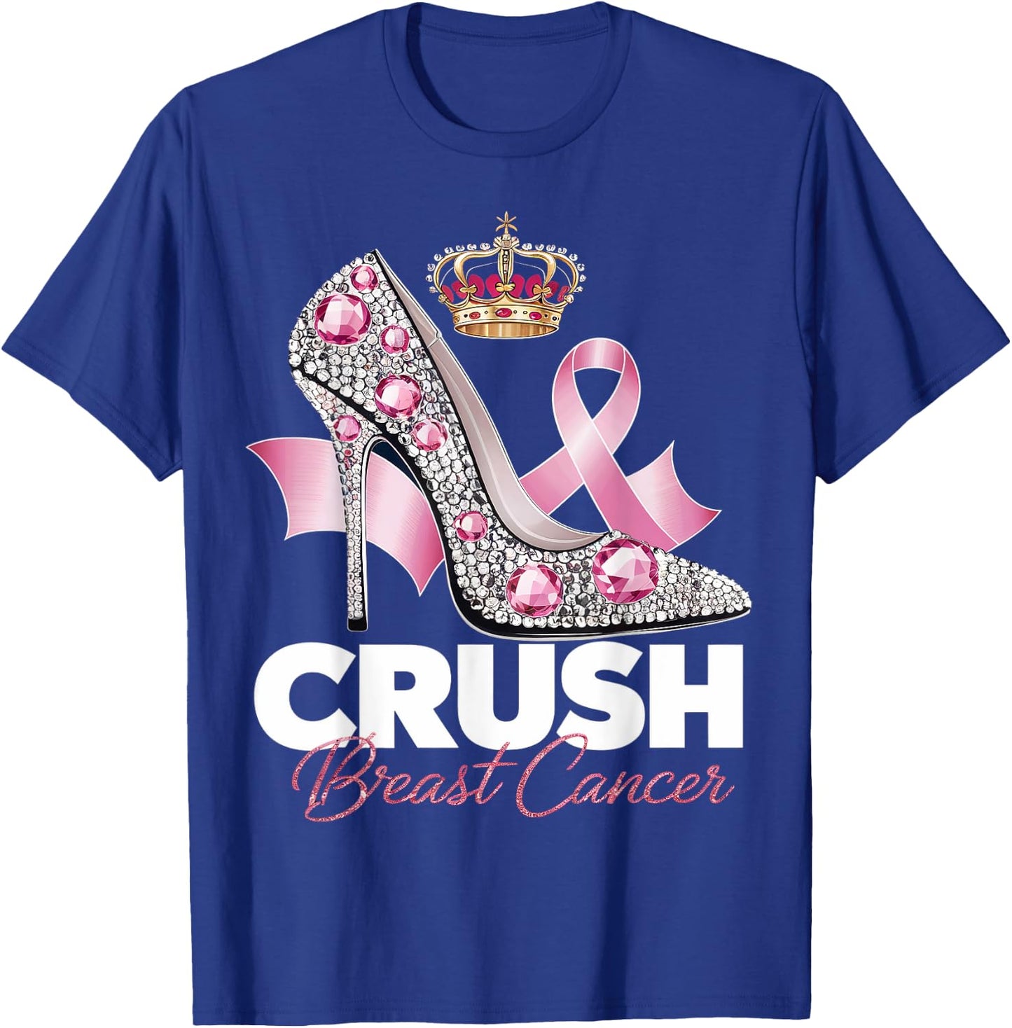 Crush Breast Cancer Awareness High Heel Pink Ribbon Women T-Shirt - T-Shirt | Royal