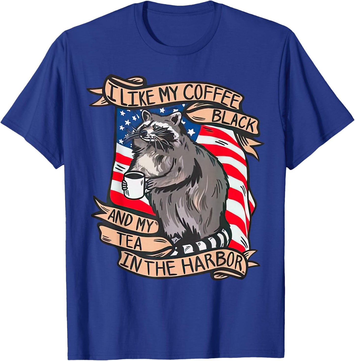 I Like My Coffee Black And My Tea in The Harbor Raccoon T-Shirt - T-Shirt | Royal