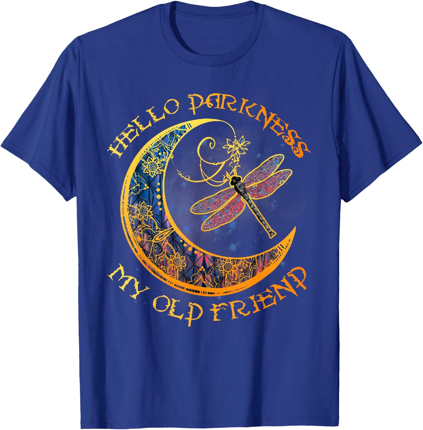Hello Darkness My Old Friend Moon Dragonfly Halloween T-Shirt - T-Shirt | Royal