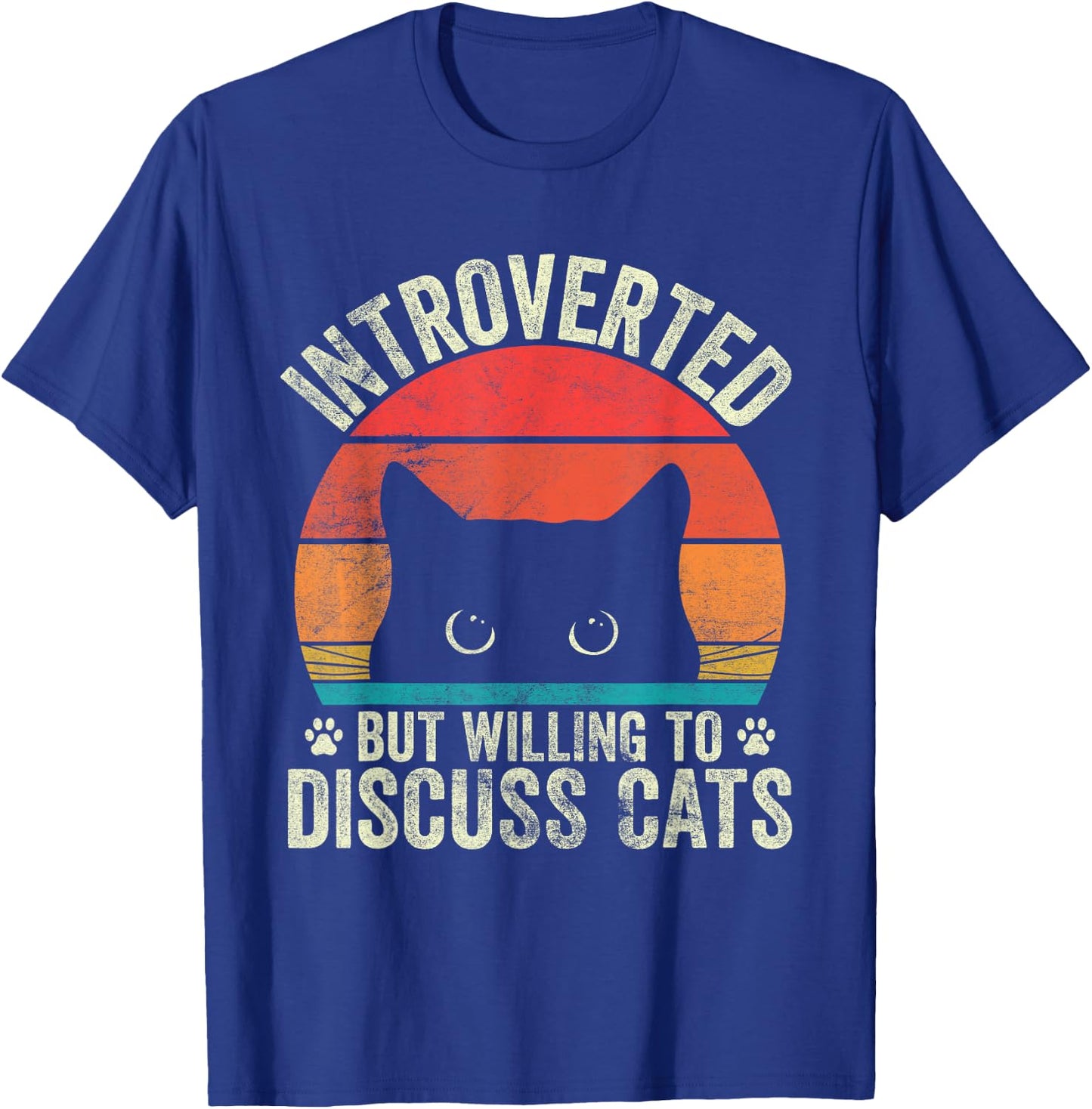 Cat Lover Funny Introverted But Willing To Discuss Cats Men Women T-Shirt - T-Shirt | Royal