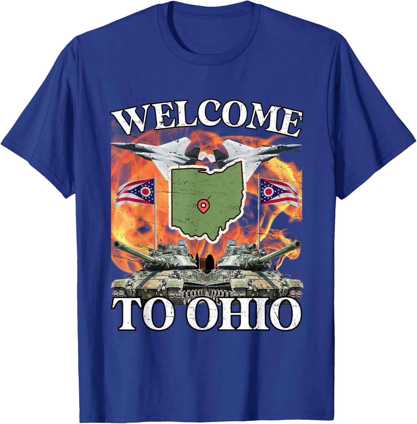 Welcome To Ohio Meme Flames American Funny Joke T-Shirt - T-Shirt | Royal