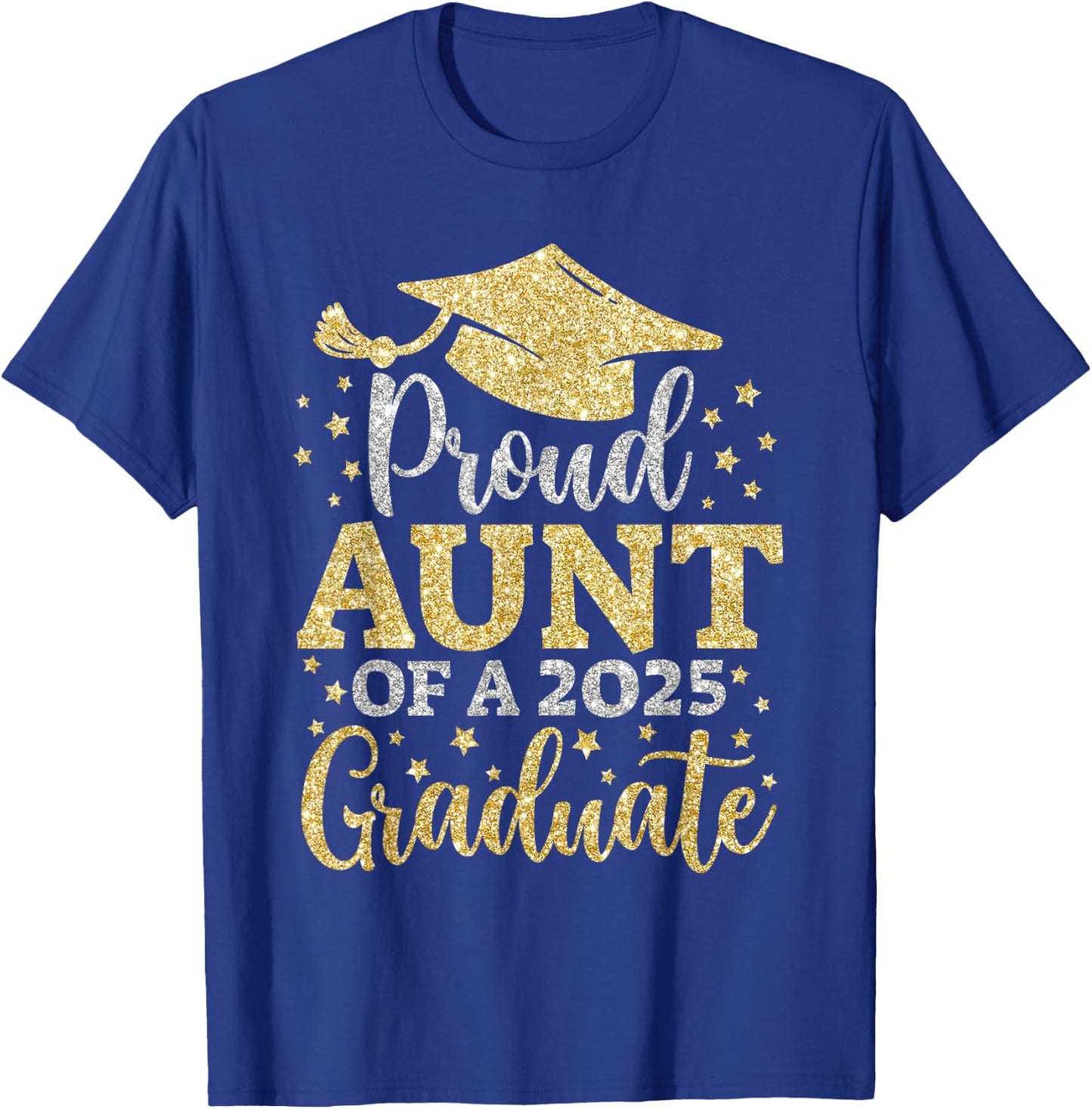 Aunt Senior 2025 Proud Aunt of A Class of 2025 Graduate T-Shirt - T-Shirt | Royal