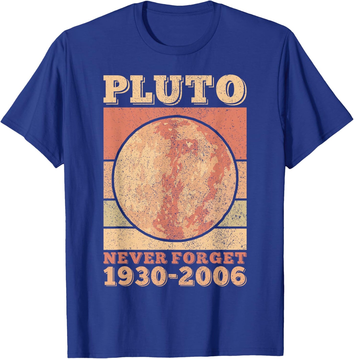 Pluto Never Forget Space Science Astronomy Men Women Funny T-Shirt - T-Shirt | Royal