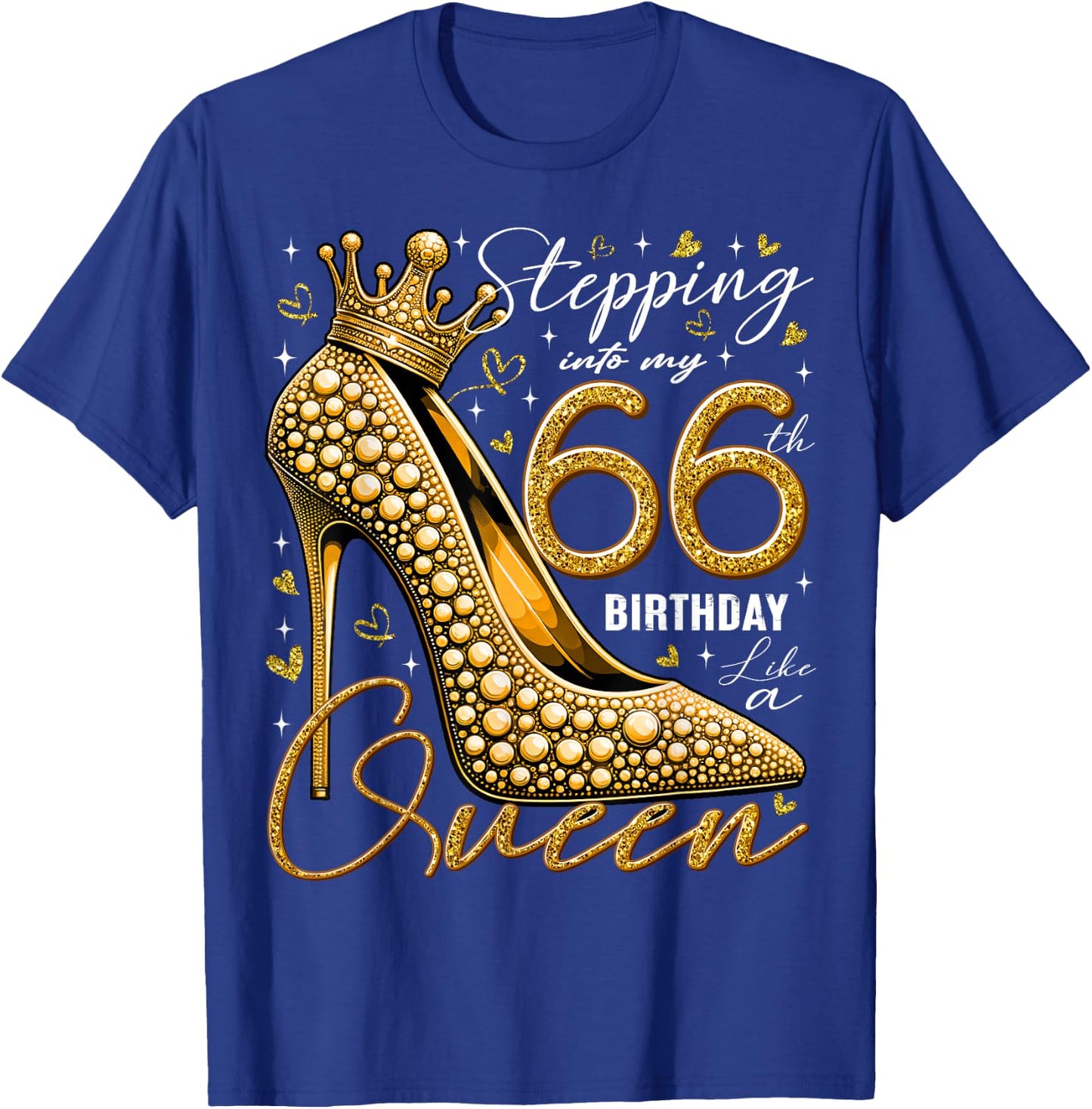 66 Year Old Gifts High Heels Stepping Into My 66th Birthday T-Shirt - T-Shirt | Royal