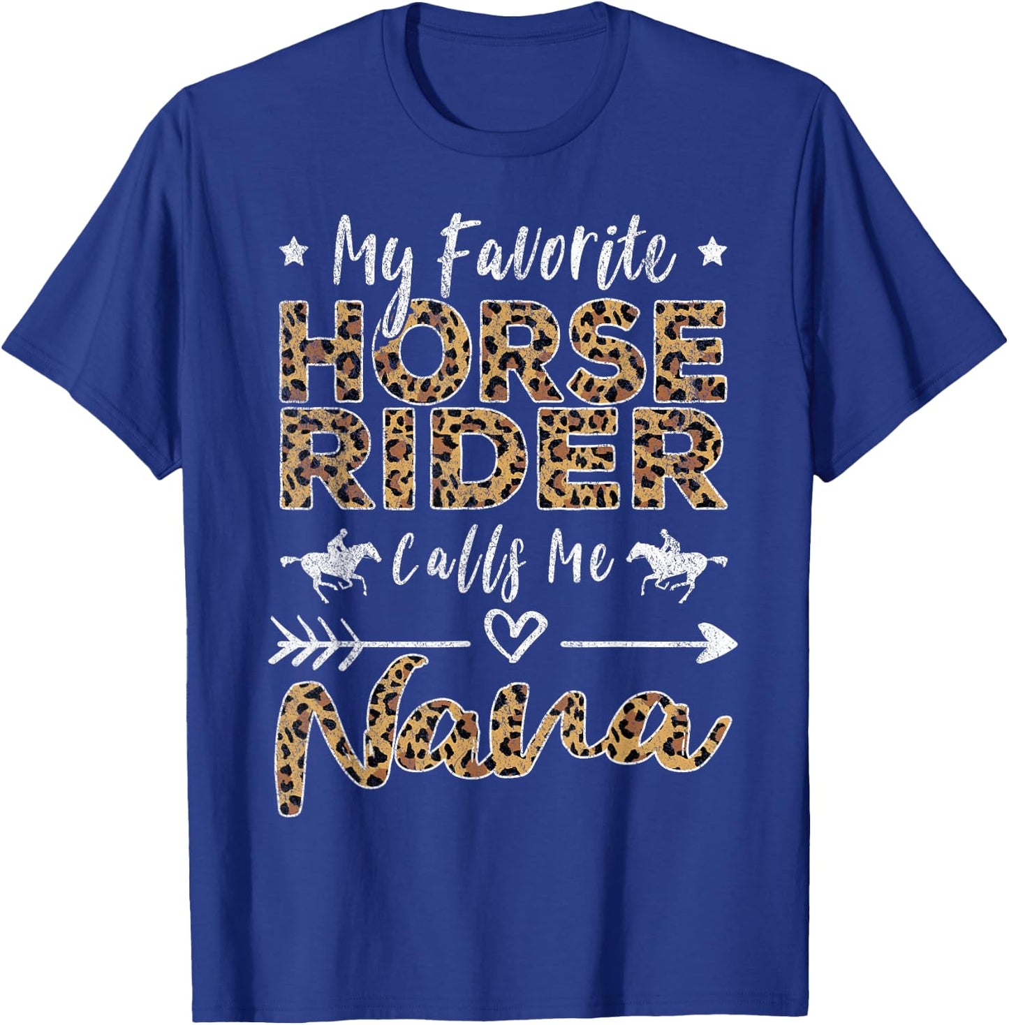 My Favorite Horse Rider Calls Me Nana Grandma Mother's Day T-Shirt - T-Shirt | Royal