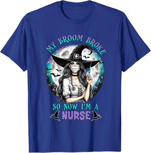 My Broom Broke So Now I'm a Nurse Funny Halloween Women T-Shirt - T-Shirt | Royal