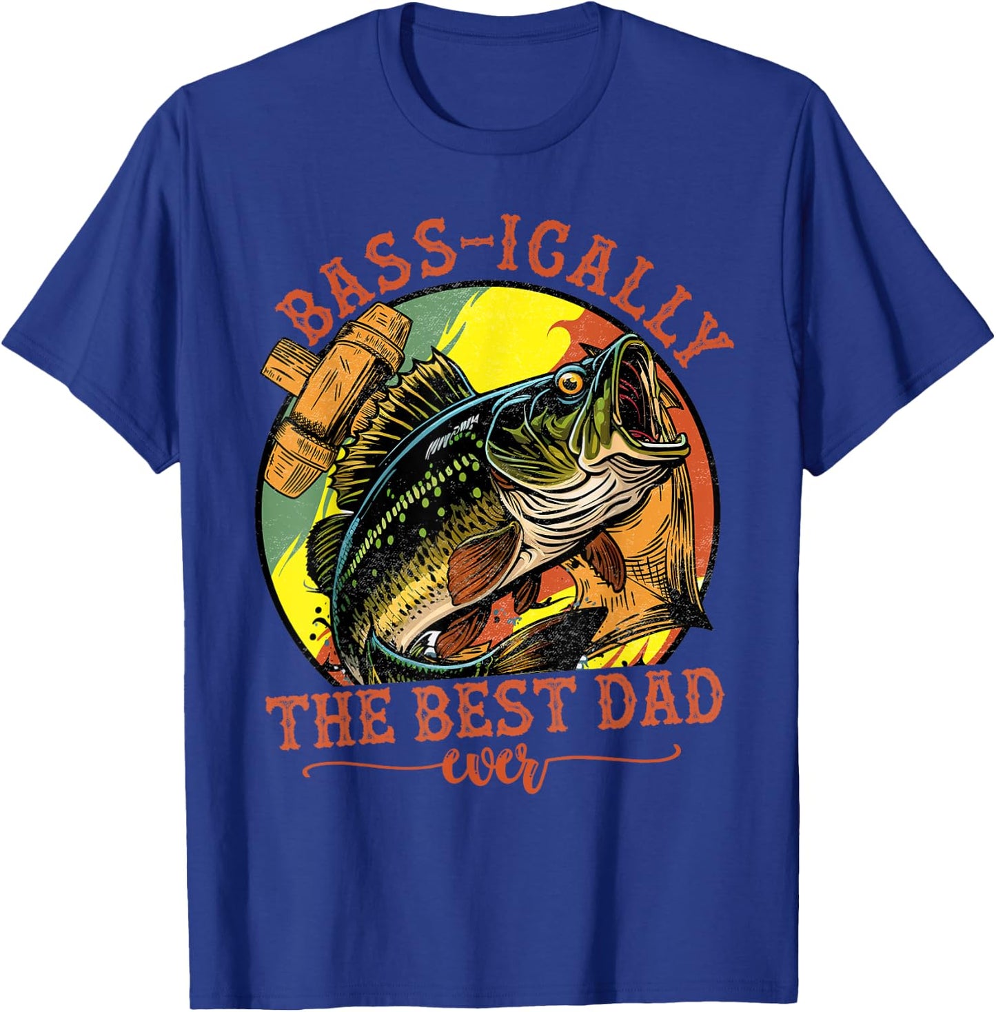 Basically The Best Dad Ever Bass Fishing Fisher Fathers Day T-Shirt - T-Shirt | Royal