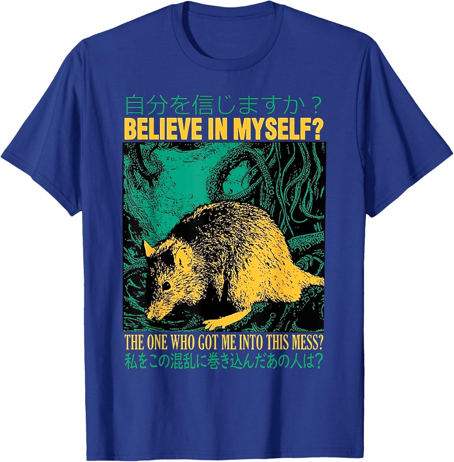 Believe in myself the one who got me into this mess Rat T-Shirt - T-Shirt | Royal