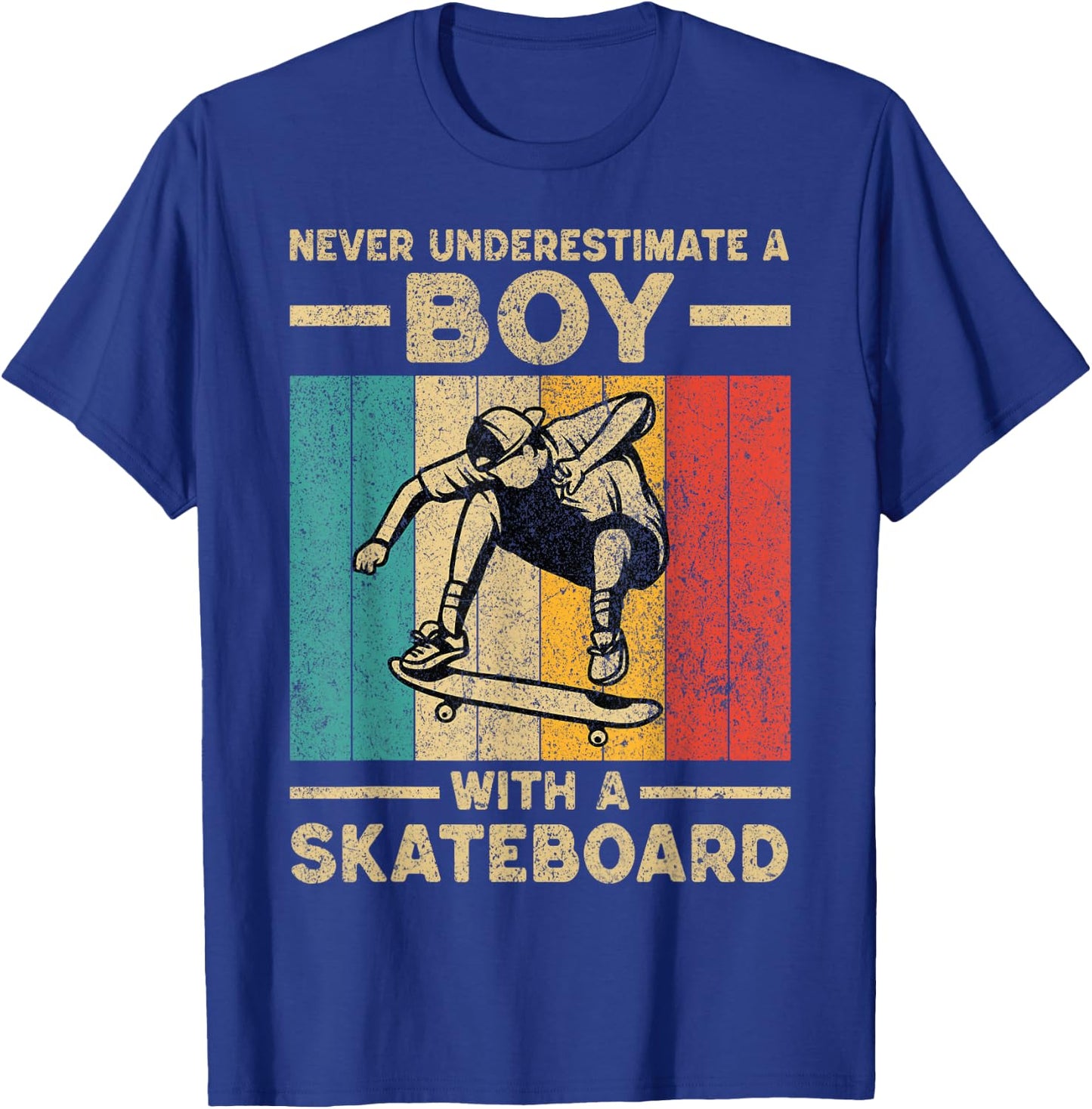 Never Underestimate A Boy With A Skateboard Skateboarding T-Shirt - T-Shirt | Royal