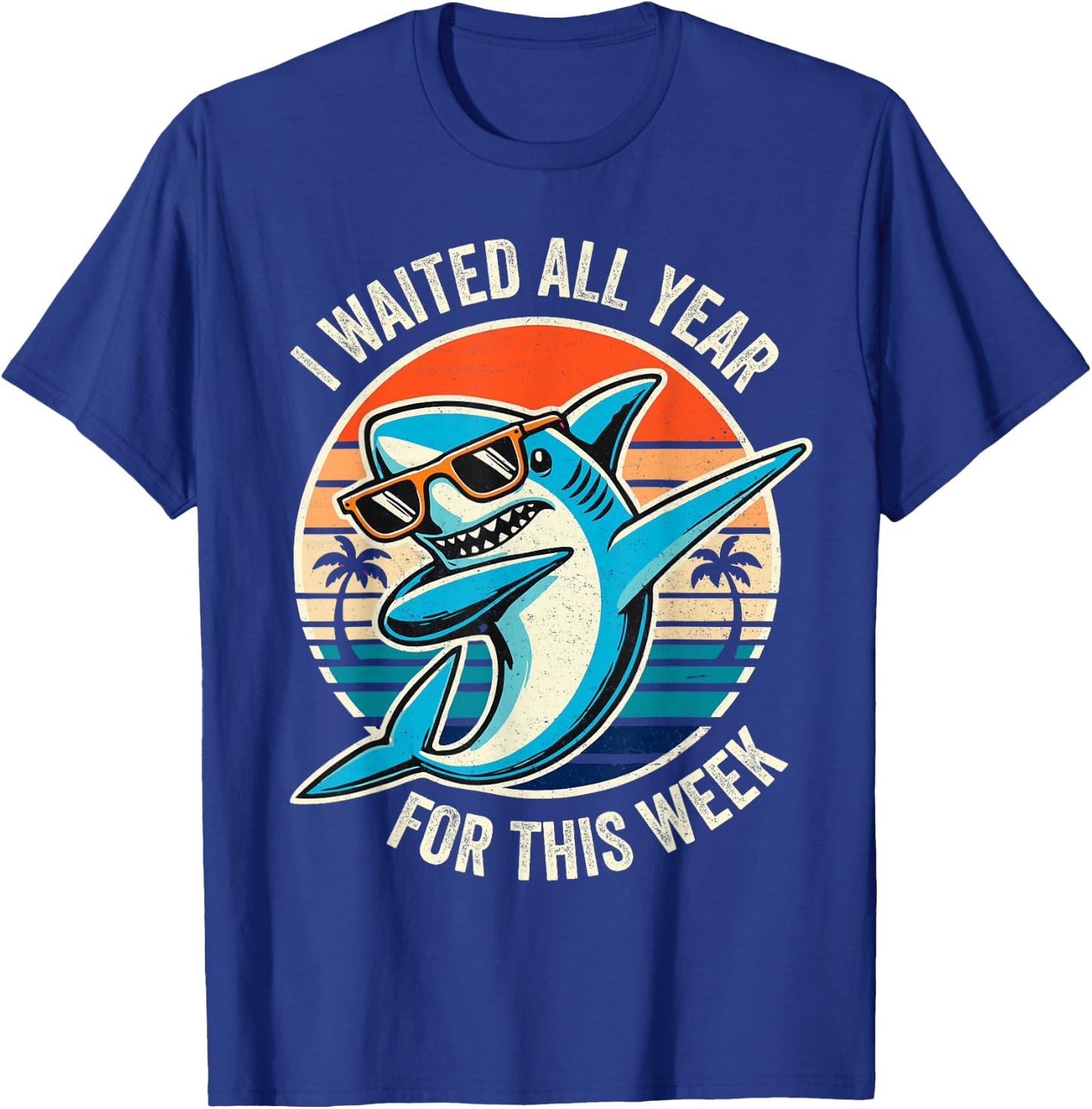 Funny Retro Shark Lovers I Waited All Year for This Week T-Shirt - T-Shirt | Royal