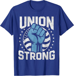 Union Strong For professional workers Labor Day T-Shirt - T-Shirt | Royal