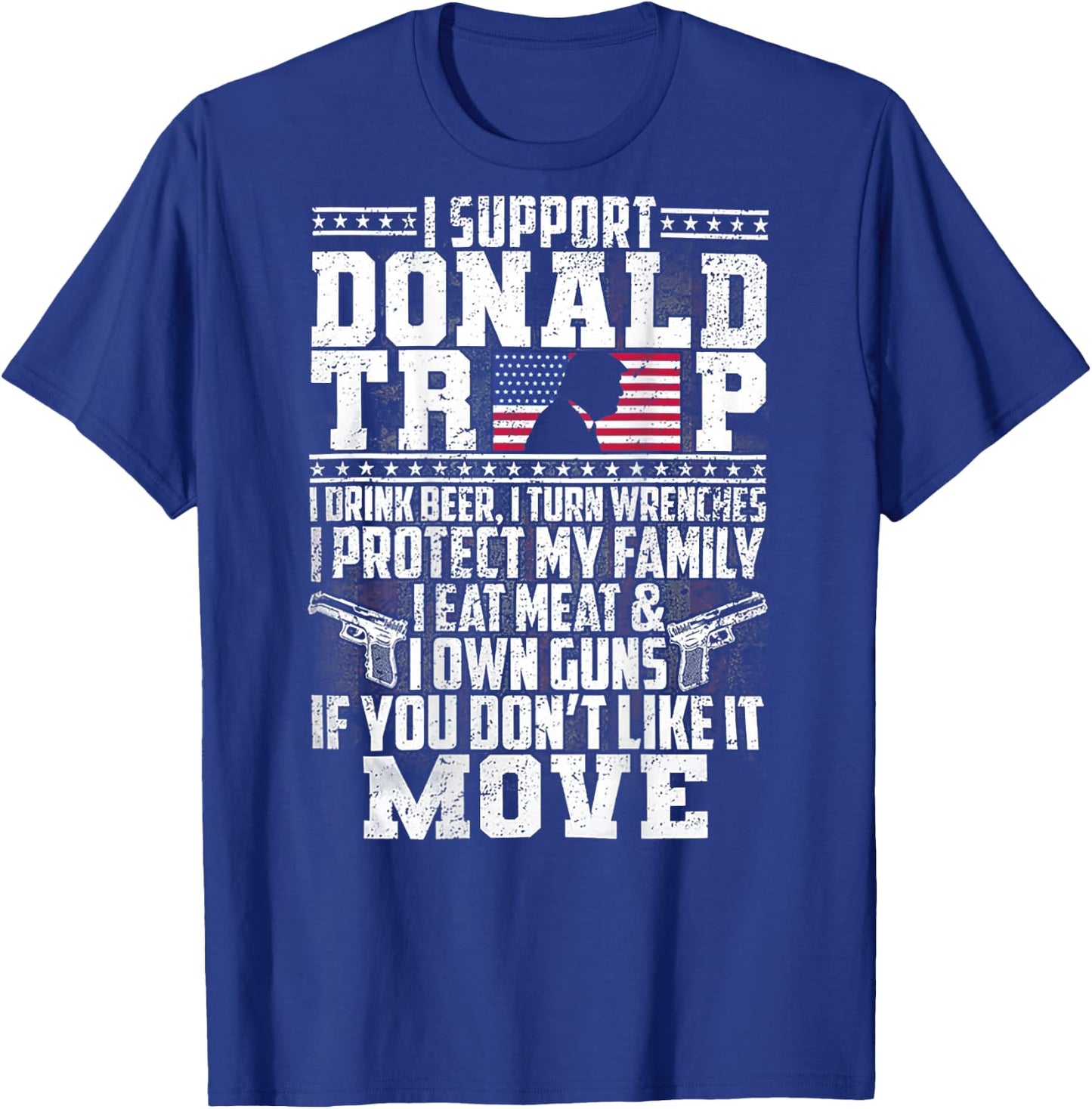 I Support Donald Trump I Drink Beer I Turn Wrenches (back) T-Shirt - T-Shirt | Royal