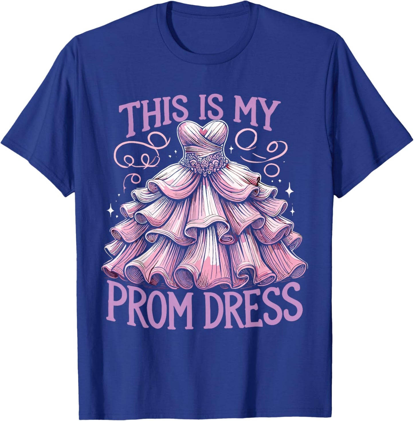 This Is My Prom Dress Graduation University Ball T-Shirt - T-Shirt | Royal