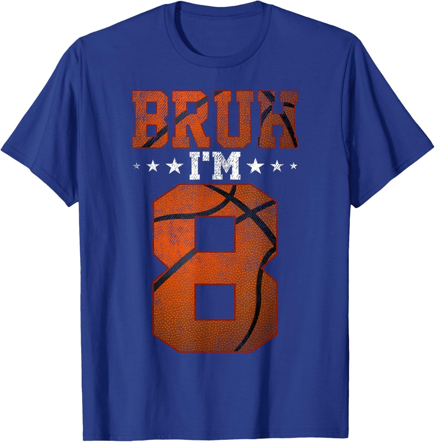 8th Birthday Basketball Bruh I’m 8 Year Old Birthday Party T-Shirt - T-Shirt | Royal