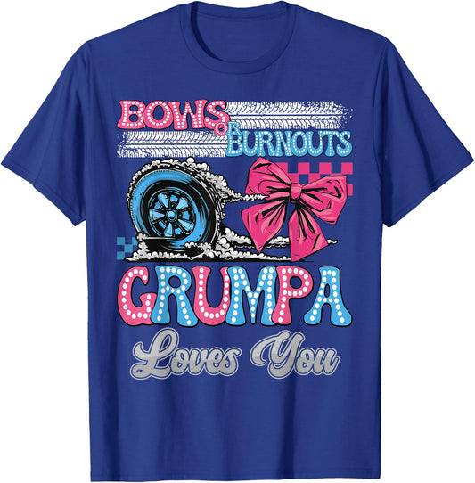Burnouts or Bows Grumpa Loves You Gender Reveal Party T-Shirt - T-Shirt | Royal