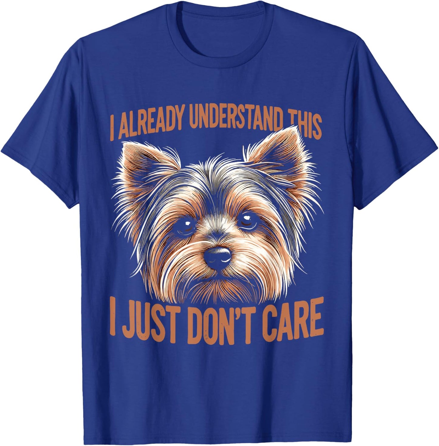 Dog Breed Yorkie Yorkshire Terrier I Already Understand This T-Shirt - T-Shirt | Royal