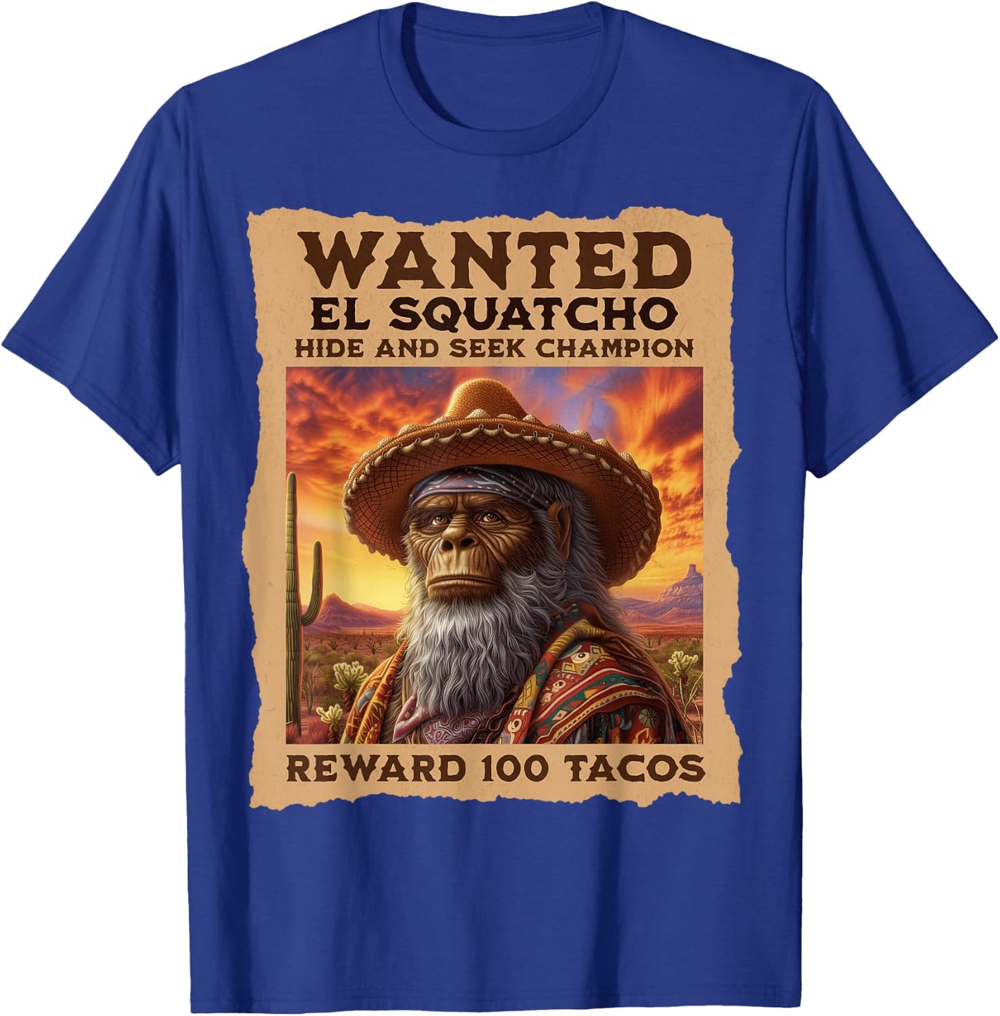 Wanted: El Squatcho, Bigfoot, and Sasquatch, Hide and Seek T-Shirt - T-Shirt | Royal