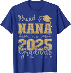 Proud Nana of a class of 2025 graduate for graduation T-Shirt - T-Shirt | Royal