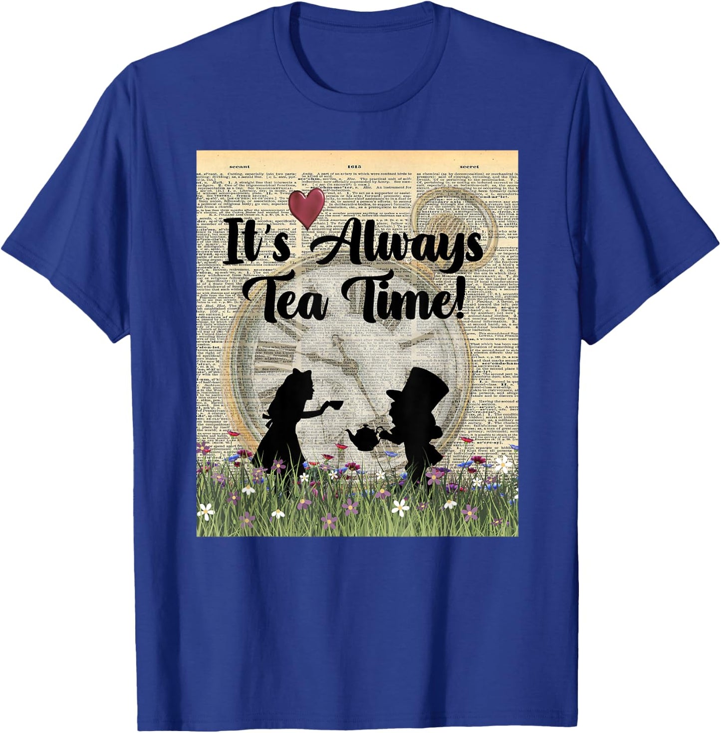 It's Always Tea Time! Alice & the Mad Hatter T-Shirt - T-Shirt | Royal