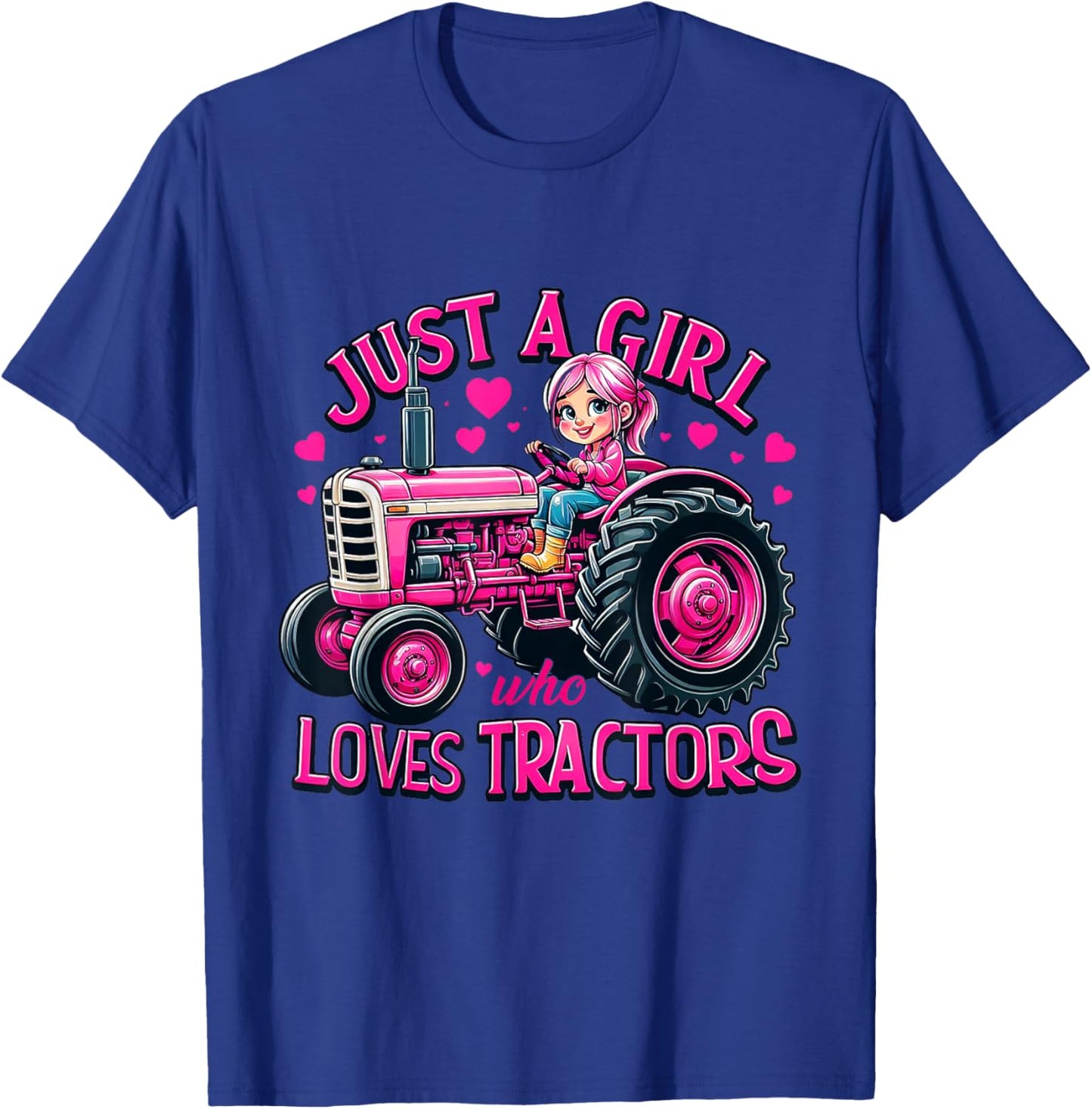 Pink Girl Farming Life - Just A Girl Who Loves Tractors T-Shirt - T-Shirt | Royal