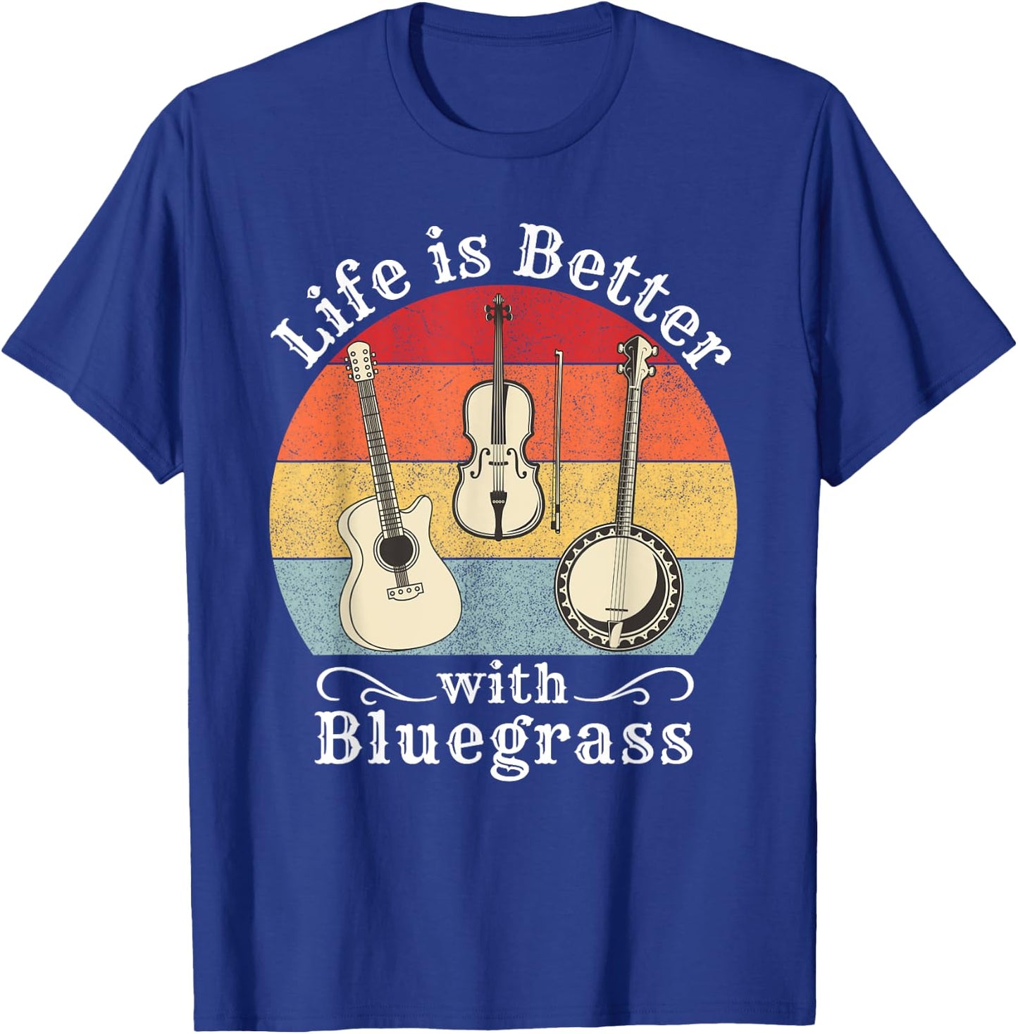 Life is Better with Bluegrass Music Banjo Fiddle Player Gift T-Shirt - T-Shirt | Royal