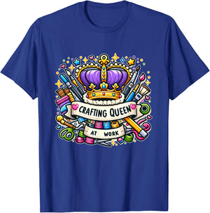 Crafting Queen At Work Unique Crafter T-Shirt - T-Shirt | Royal