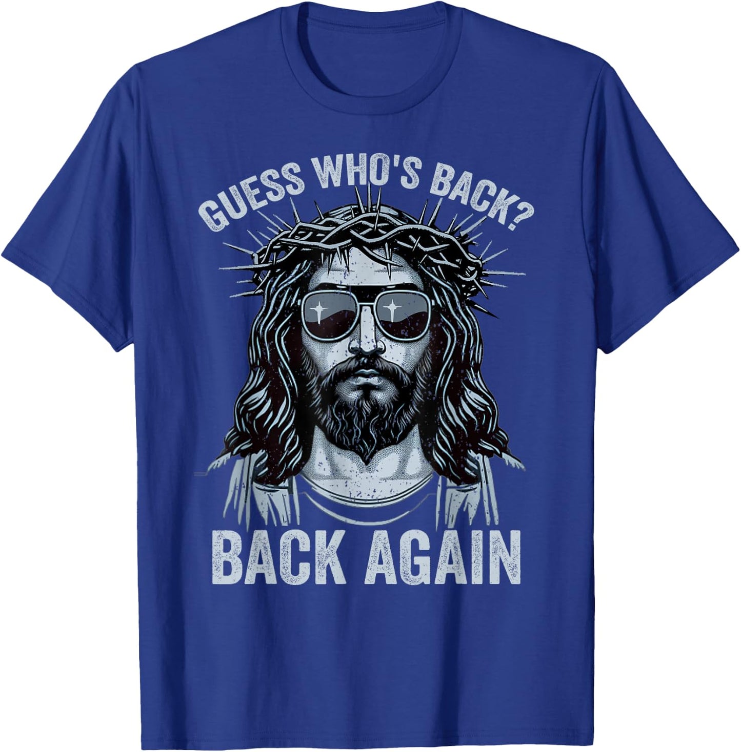 Guess Who's Back Back Again Easter Day Jesus God Christian T-Shirt - T-Shirt | Royal