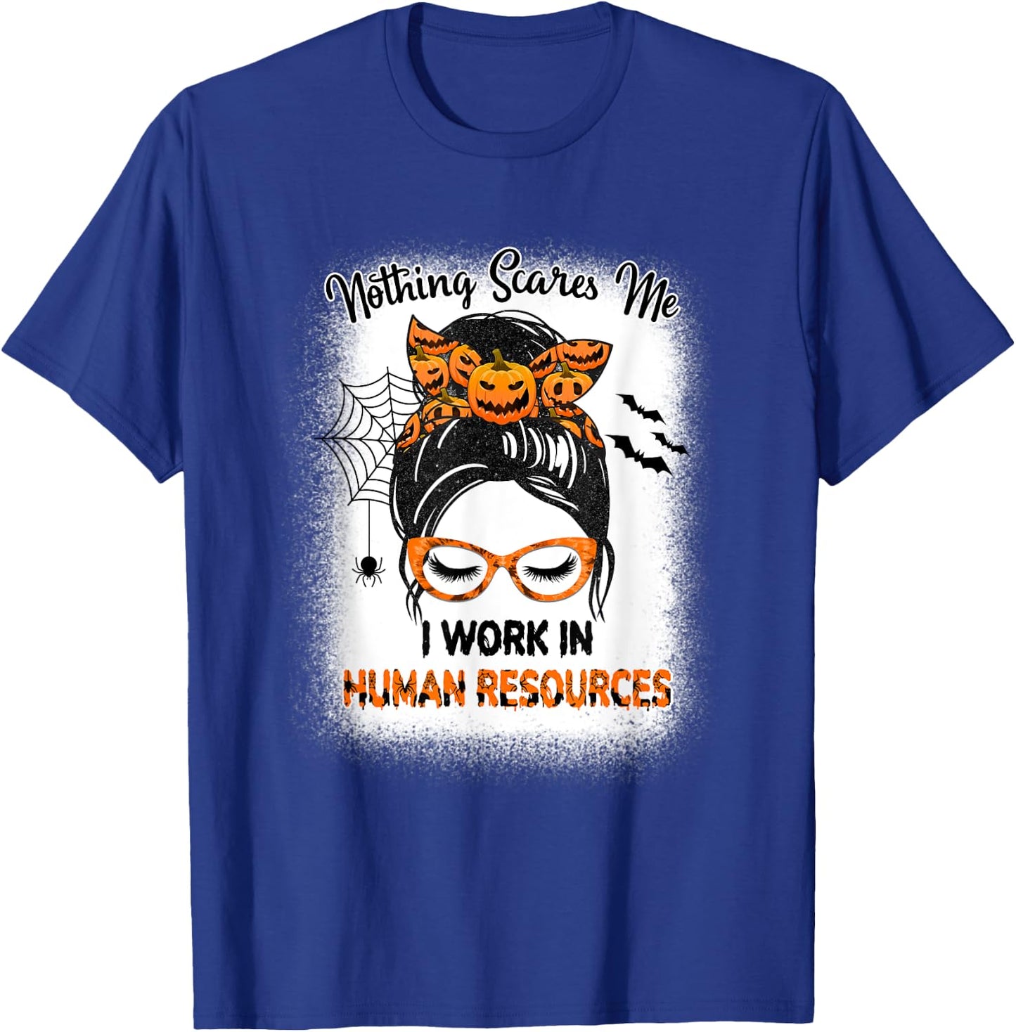Nothing Scares Me Human Resources - HR Manager Halloween T-Shirt - T-Shirt | Royal